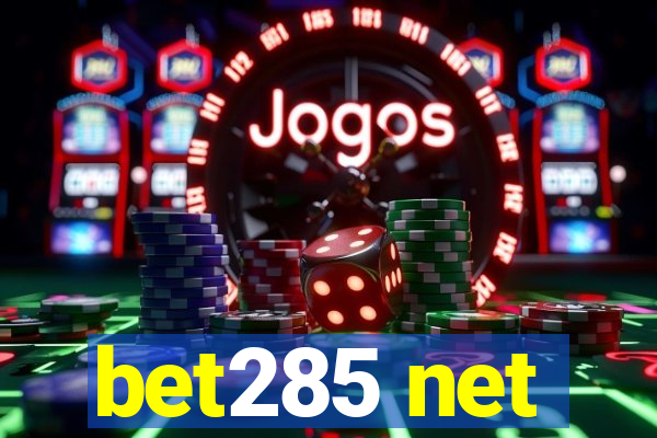 bet285 net